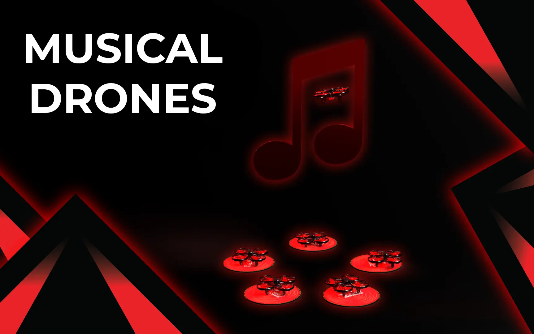 MUSICAL DRONES